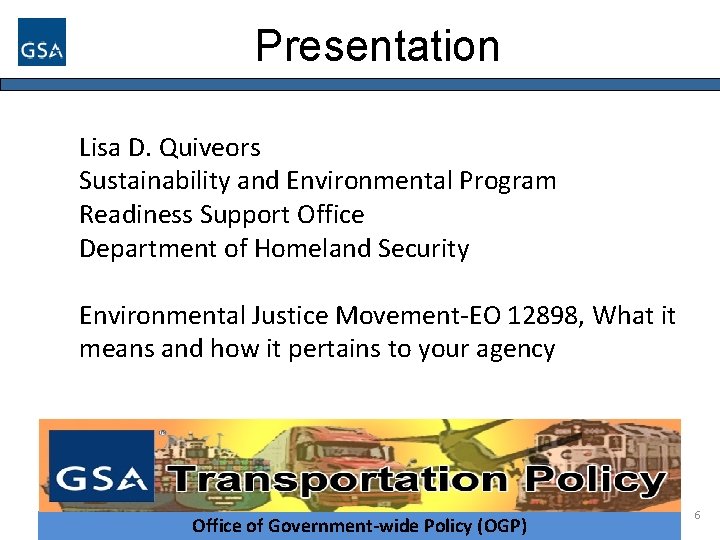 Presentation Lisa D. Quiveors Sustainability and Environmental Program Readiness Support Office Department of Homeland