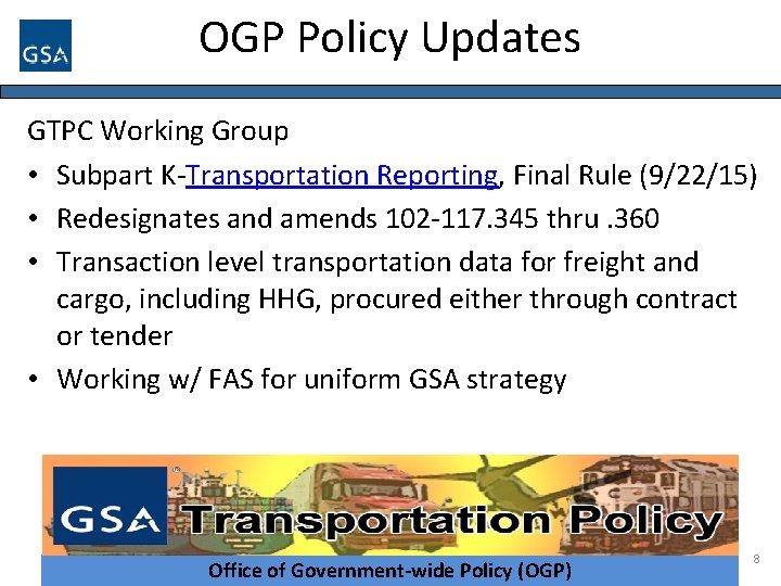 OGP Policy Updates GTPC Working Group • Subpart K-Transportation Reporting, Final Rule (9/22/15) •