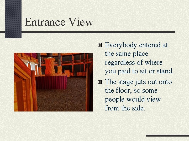 Entrance View Everybody entered at the same place regardless of where you paid to Entrance View Everybody entered at the same place regardless of where you paid to