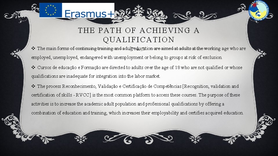 THE PATH OF ACHIEVING A QUALIFICATION v The main forms of continuing training and