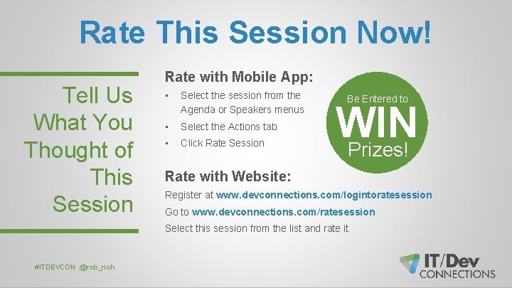 Rate This Session Now! Tell Us What You Thought of This Session Rate with