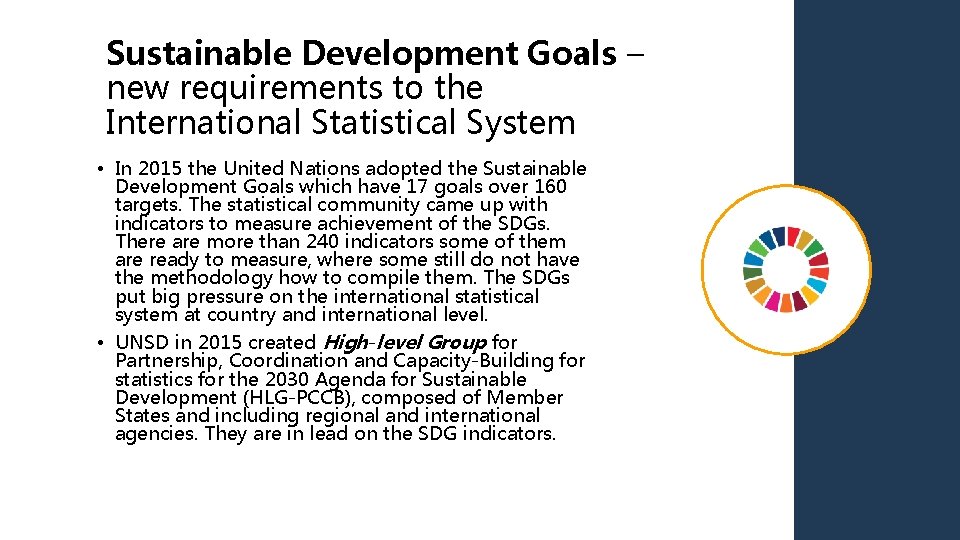 Sustainable Development Goals – new requirements to the International Statistical System • In 2015