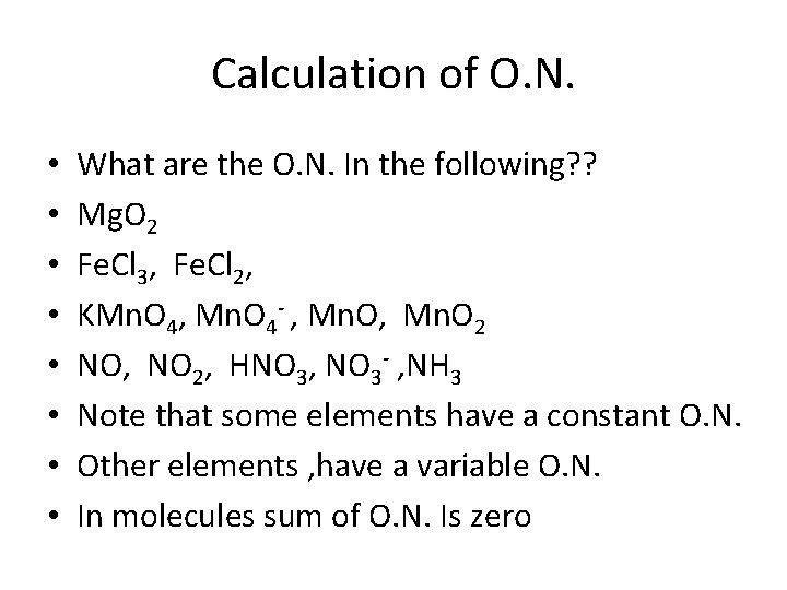 Calculation of O. N. • • What are the O. N. In the following?