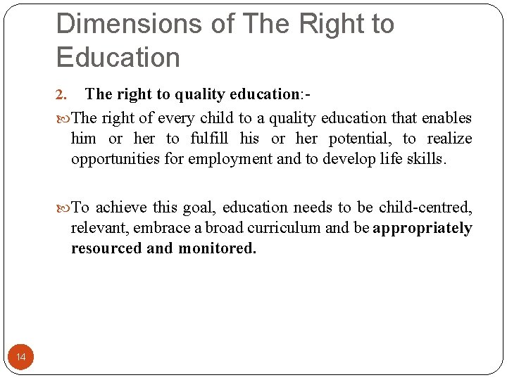 Dimensions of The Right to Education The right to quality education: The right of