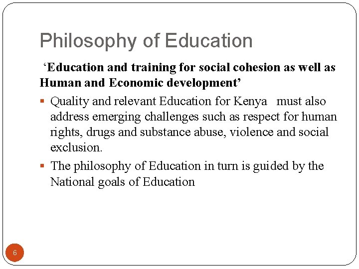 Philosophy of Education ‘Education and training for social cohesion as well as Human and