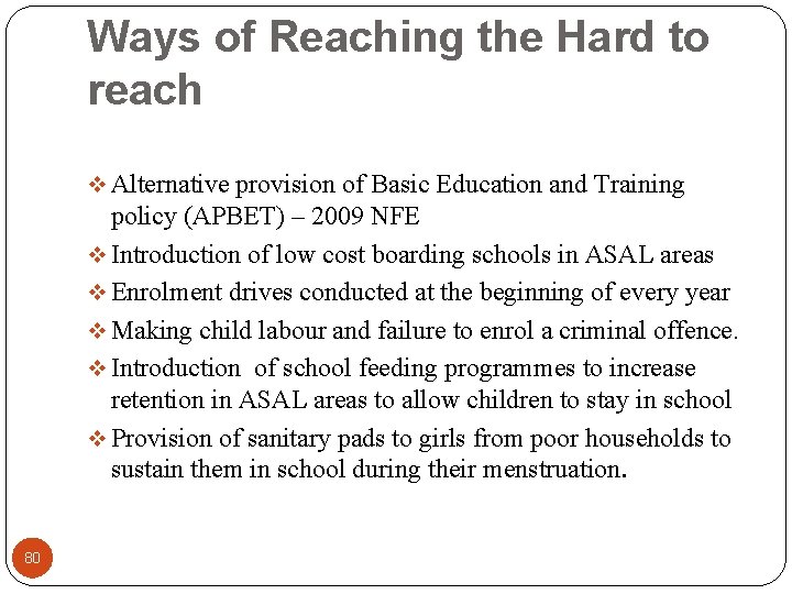 Ways of Reaching the Hard to reach v Alternative provision of Basic Education and