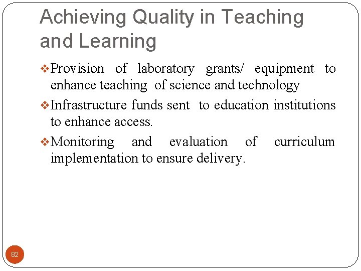 Achieving Quality in Teaching and Learning v. Provision of laboratory grants/ equipment to enhance