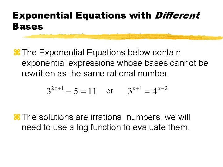 Exponential Equations with Different Bases z The Exponential Equations below contain exponential expressions whose