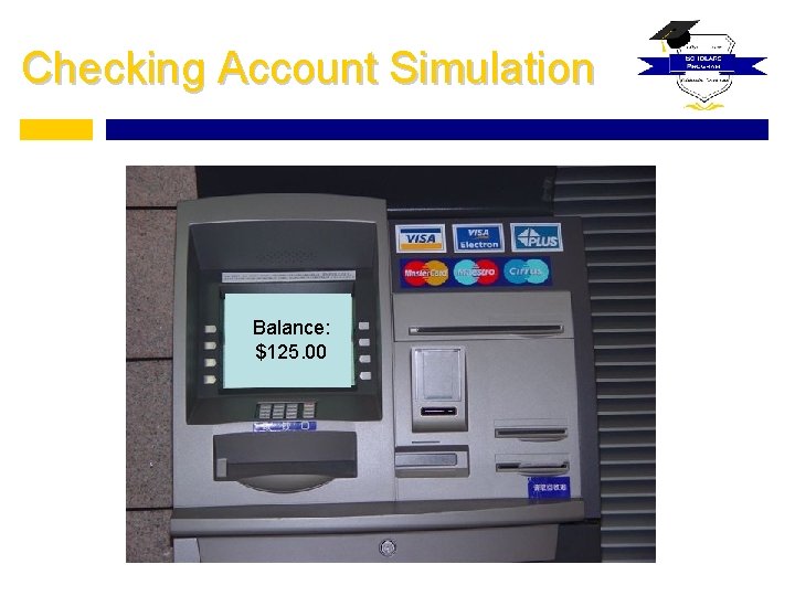 Checking Account Simulation Balance: $125. 00 