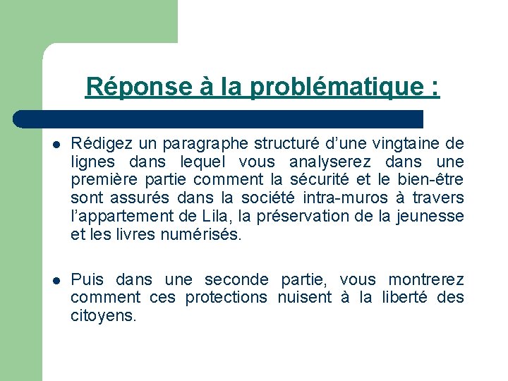 Réponse à la problématique : l Rédigez un paragraphe structuré d’une vingtaine de lignes