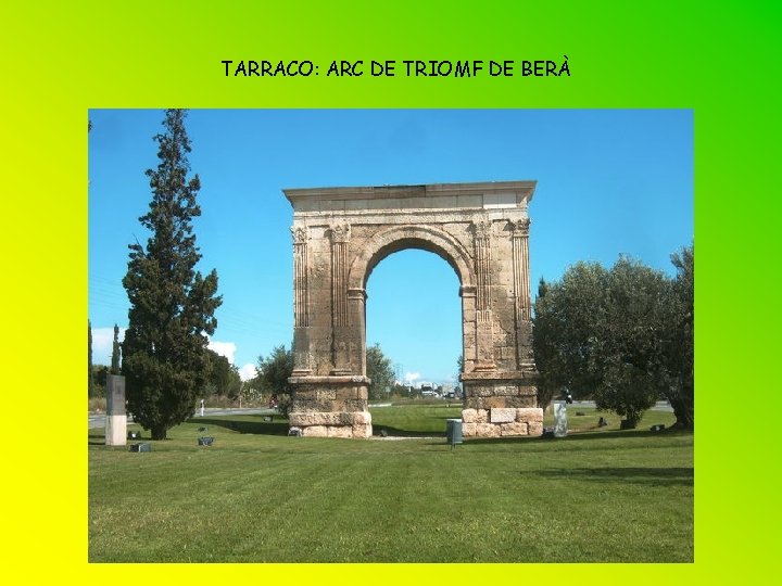 TARRACO: ARC DE TRIOMF DE BERÀ 