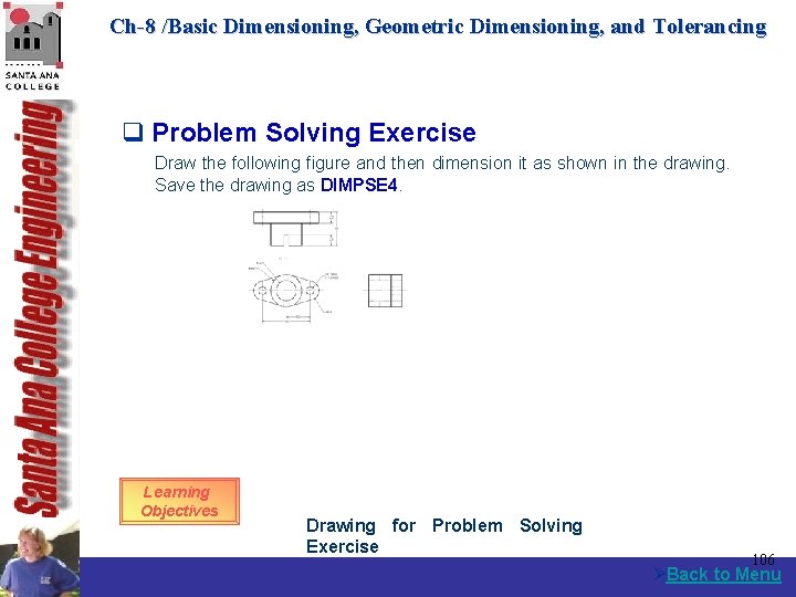 Ch-8 /Basic Dimensioning, Geometric Dimensioning, and Tolerancing q Problem Solving Exercise Draw the following