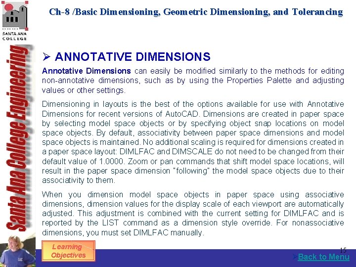 Ch-8 /Basic Dimensioning, Geometric Dimensioning, and Tolerancing Ø ANNOTATIVE DIMENSIONS Annotative Dimensions can easily