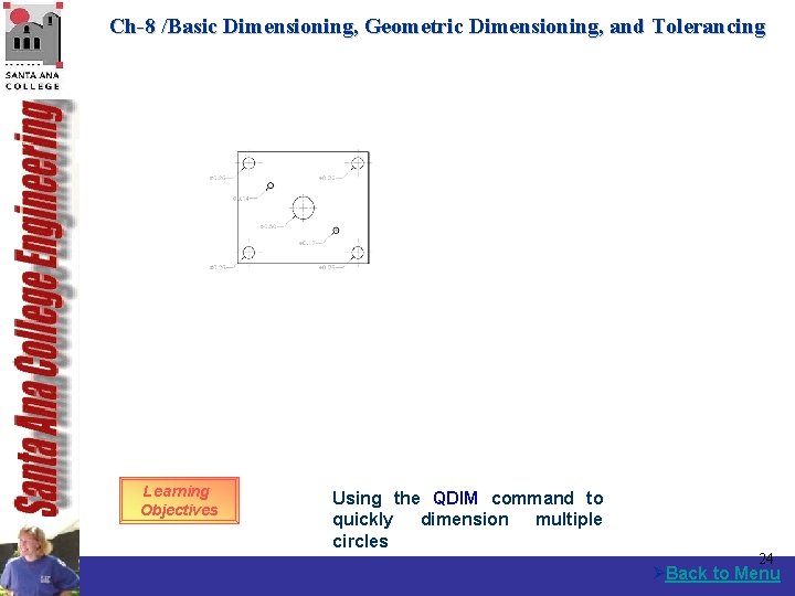 Ch-8 /Basic Dimensioning, Geometric Dimensioning, and Tolerancing Learning Objectives Using the QDIM command to