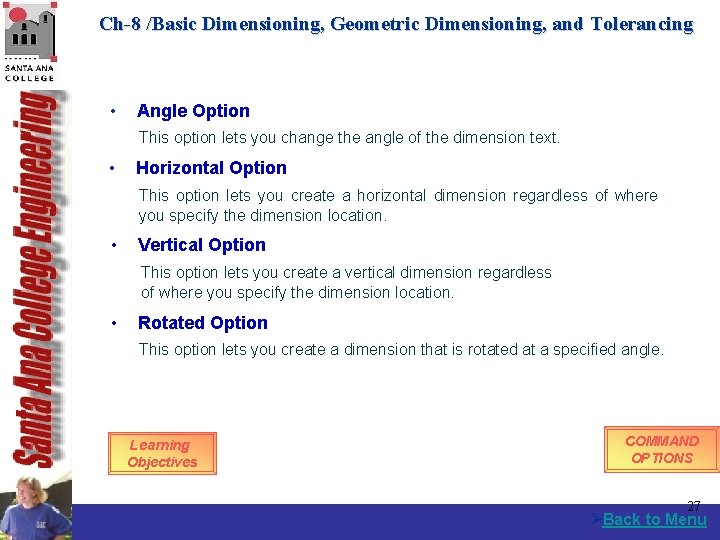 Ch-8 /Basic Dimensioning, Geometric Dimensioning, and Tolerancing • Angle Option This option lets you