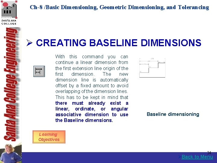 Ch-8 /Basic Dimensioning, Geometric Dimensioning, and Tolerancing Ø CREATING BASELINE DIMENSIONS With this command