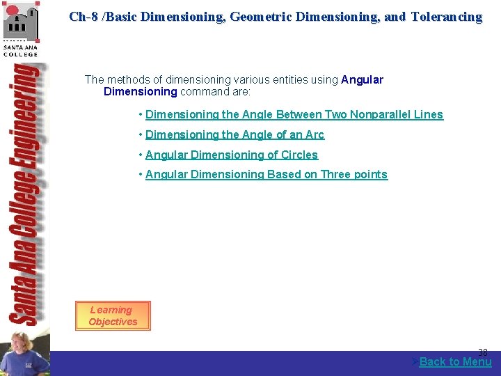 Ch-8 /Basic Dimensioning, Geometric Dimensioning, and Tolerancing The methods of dimensioning various entities using