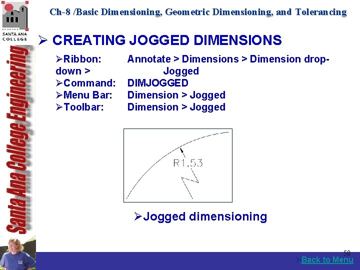 Ch-8 /Basic Dimensioning, Geometric Dimensioning, and Tolerancing Ø CREATING JOGGED DIMENSIONS ØRibbon: down >