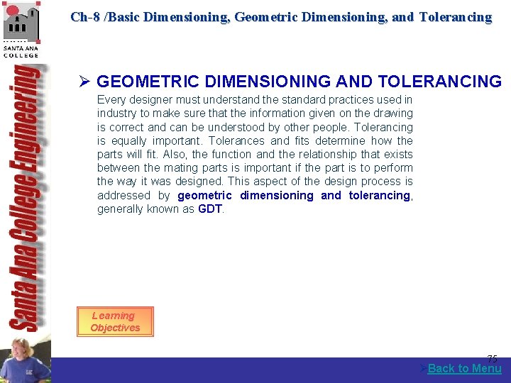 Ch-8 /Basic Dimensioning, Geometric Dimensioning, and Tolerancing Ø GEOMETRIC DIMENSIONING AND TOLERANCING Every designer