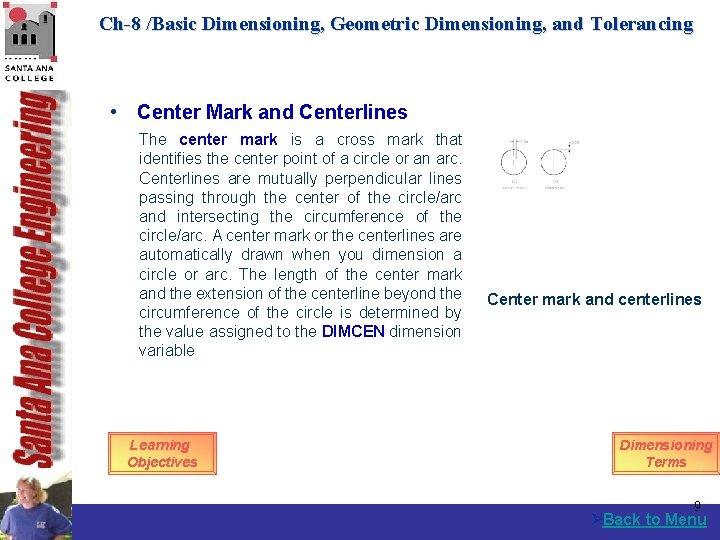 Ch-8 /Basic Dimensioning, Geometric Dimensioning, and Tolerancing • Center Mark and Centerlines The center