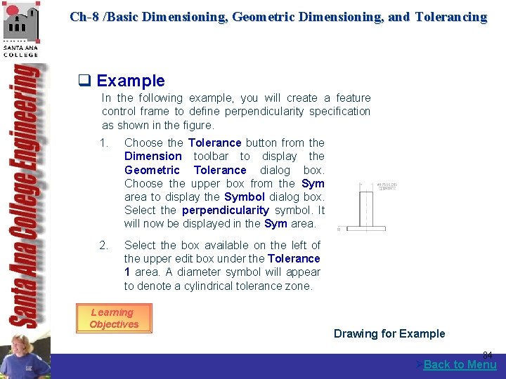 Ch-8 /Basic Dimensioning, Geometric Dimensioning, and Tolerancing q Example In the following example, you