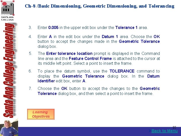 Ch-8 /Basic Dimensioning, Geometric Dimensioning, and Tolerancing 3. Enter 0. 005 in the upper