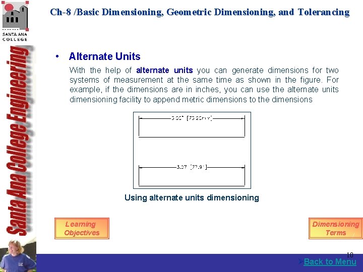 Ch-8 /Basic Dimensioning, Geometric Dimensioning, and Tolerancing • Alternate Units With the help of