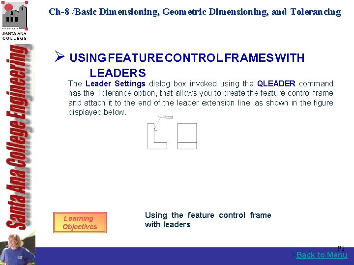 Ch-8 /Basic Dimensioning, Geometric Dimensioning, and Tolerancing Ø USING FEATURE CONTROL FRAMES WITH LEADERS