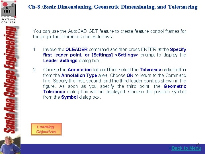 Ch-8 /Basic Dimensioning, Geometric Dimensioning, and Tolerancing You can use the Auto. CAD GDT