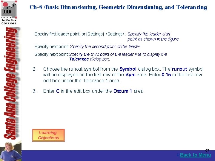 Ch-8 /Basic Dimensioning, Geometric Dimensioning, and Tolerancing Specify first leader point, or [Settings] <Settings>: