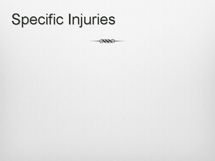 Specific Injuries 