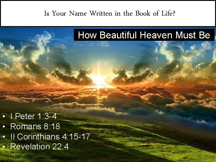 Is Your Name Written in the Book of Life? How Beautiful Heaven Must Be