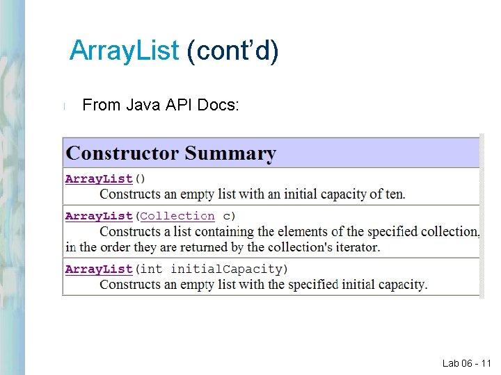Array. List (cont’d) l From Java API Docs: Lab 06 - 11 Array. List (cont’d) l From Java API Docs: Lab 06 - 11