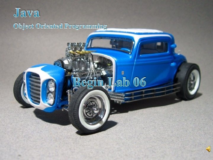 Java Object Oriented Programming Begin Lab 06 Java Object Oriented Programming Begin Lab 06