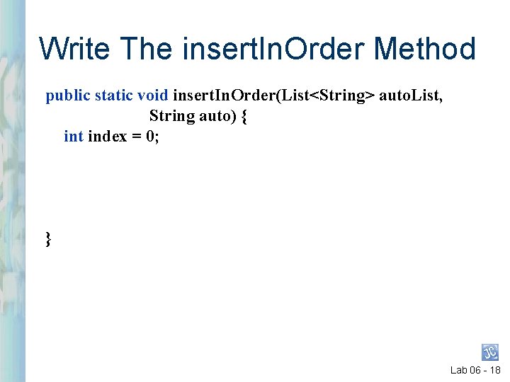 Write The insert. In. Order Method public static void insert. In. Order(List<String> auto. List, Write The insert. In. Order Method public static void insert. In. Order(List<String> auto. List,