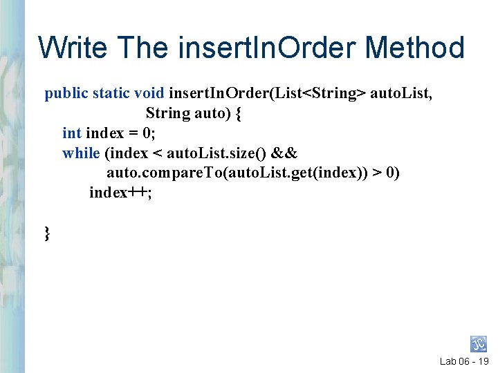 Write The insert. In. Order Method public static void insert. In. Order(List<String> auto. List, Write The insert. In. Order Method public static void insert. In. Order(List<String> auto. List,