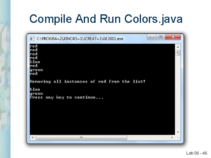 Compile And Run Colors. java Lab 06 - 46 Compile And Run Colors. java Lab 06 - 46