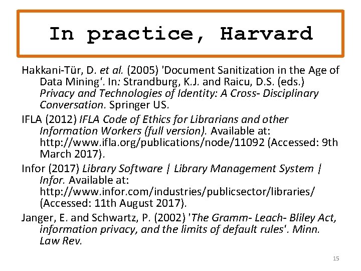 In practice, Harvard Hakkani-Tür, D. et al. (2005) 'Document Sanitization in the Age of In practice, Harvard Hakkani-Tür, D. et al. (2005) 'Document Sanitization in the Age of