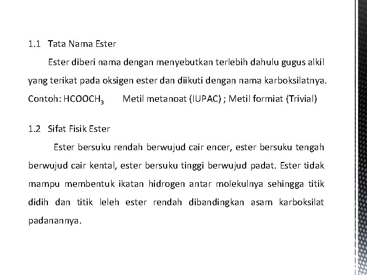 1. 1 Tata Nama Ester diberi nama dengan menyebutkan terlebih dahulu gugus alkil yang