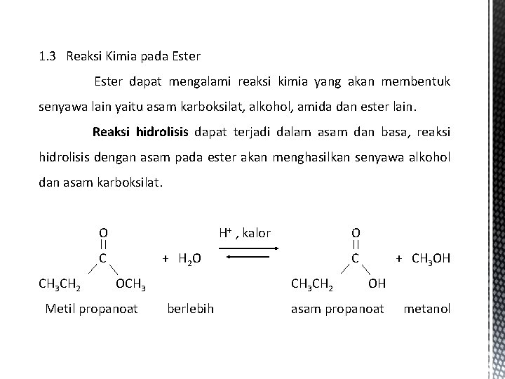 1. 3 Reaksi Kimia pada Ester dapat mengalami reaksi kimia yang akan membentuk senyawa