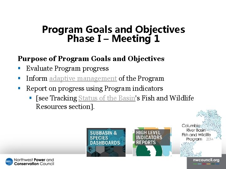 Program Goals and Objectives Phase I – Meeting 1 Purpose of Program Goals and