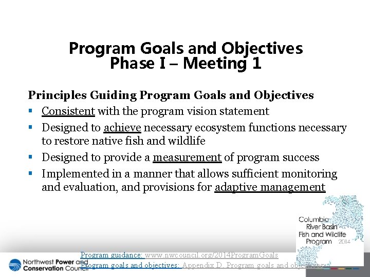Program Goals and Objectives Phase I – Meeting 1 Principles Guiding Program Goals and