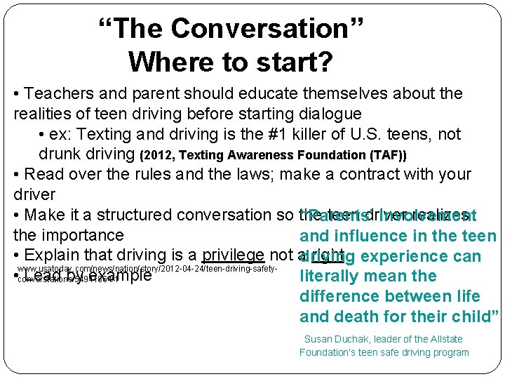 “The Conversation” Where to start? • Teachers and parent should educate themselves about the