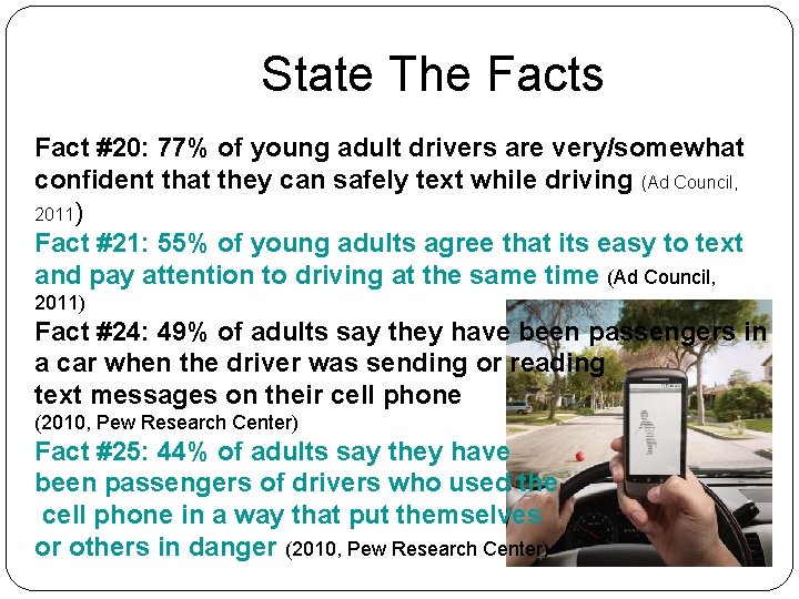 State The Facts Fact #20: 77% of young adult drivers are very/somewhat confident that