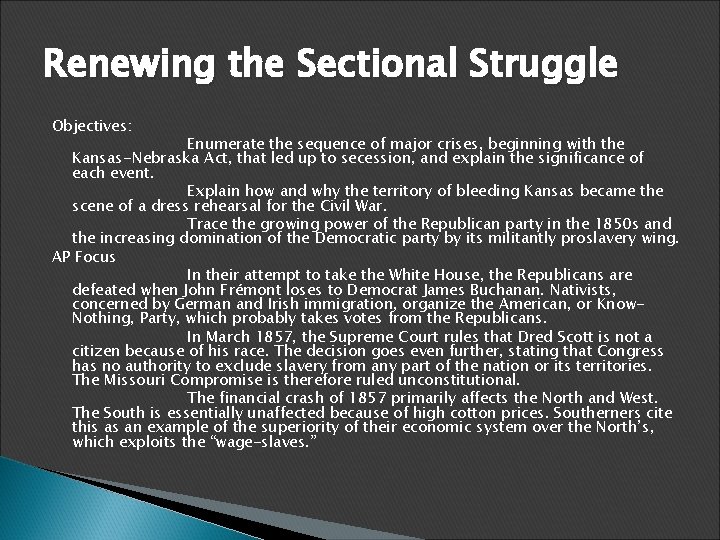 Renewing the Sectional Struggle Objectives: Enumerate the sequence of major crises, beginning with the