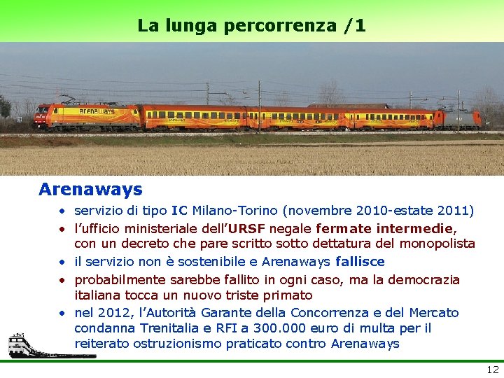 La lunga percorrenza /1 Arenaways • servizio di tipo IC Milano-Torino (novembre 2010 -estate