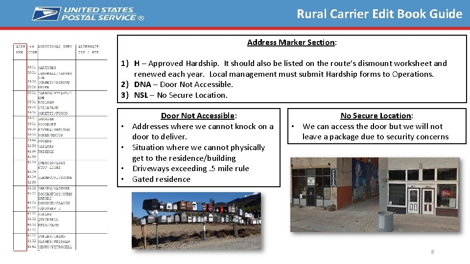 Rural Carrier Edit Book Guide Address Marker Section: 1) H – Approved Hardship. It