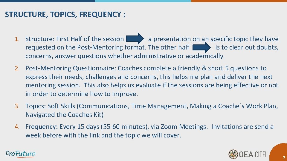 STRUCTURE, TOPICS, FREQUENCY : 1. Structure: First Half of the session a presentation on STRUCTURE, TOPICS, FREQUENCY : 1. Structure: First Half of the session a presentation on
