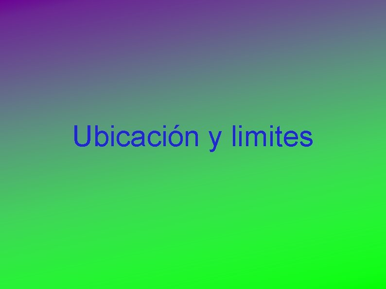 Ubicación y limites 