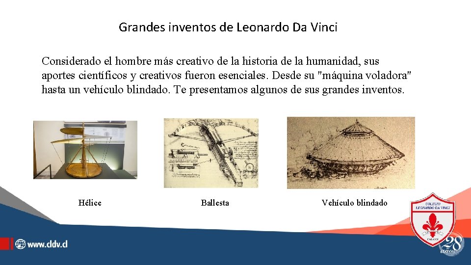 Grandes inventos de Leonardo Da Vinci Considerado el hombre más creativo de la historia